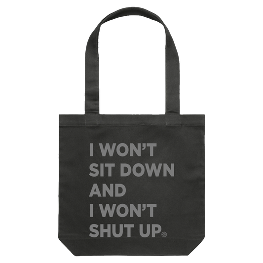 I Won't Shut Up Tote Bag